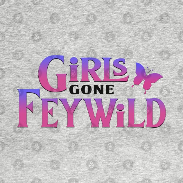 Girls Gone Feywild by DorkTales